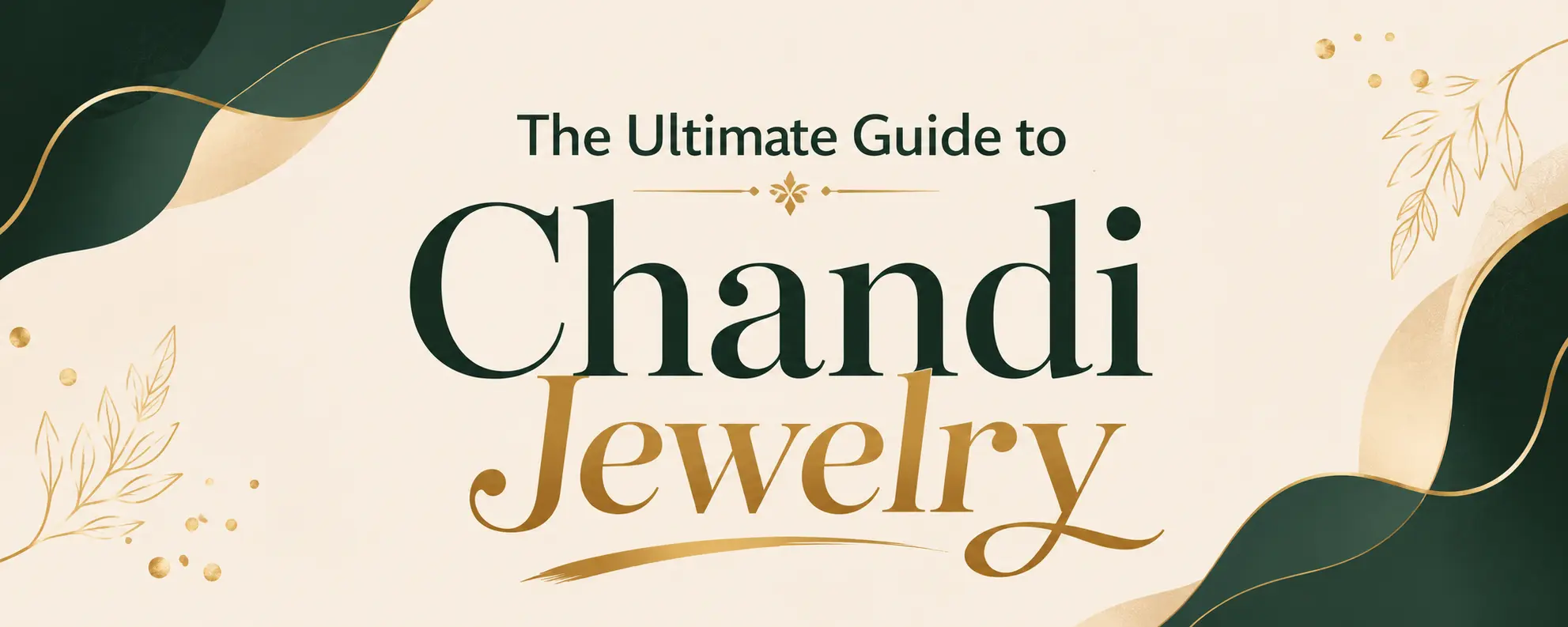 Chandi Jewelry Guide | Khaas Items
